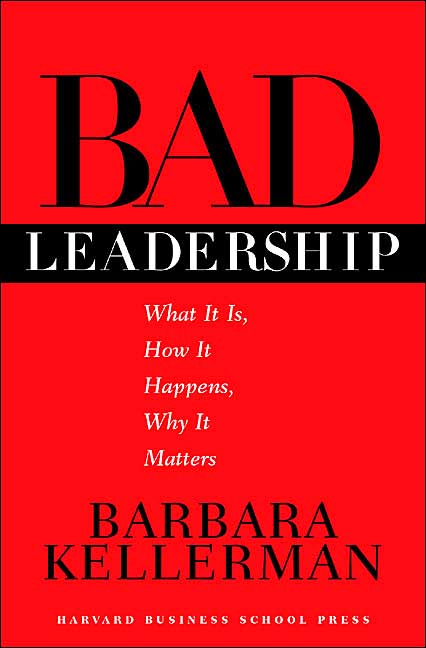 Cover of Bad Leadership by Barbara Kellerman