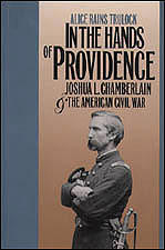 Cover of In the Hands of Providence: Joshua L. Chamberlain and the American Civil War